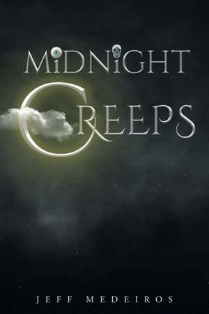 The Midnight Creeps de Jeff Medeiros