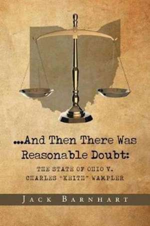 ...And Then There Was Reasonable Doubt de Jack Barnhart