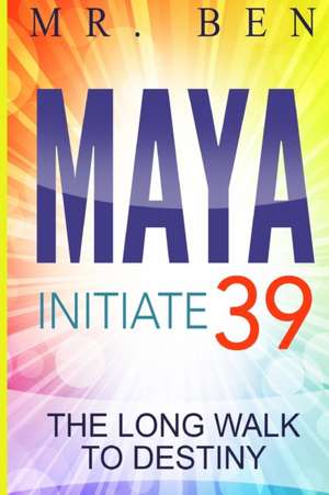 Maya Initiate 39 de MR Ben