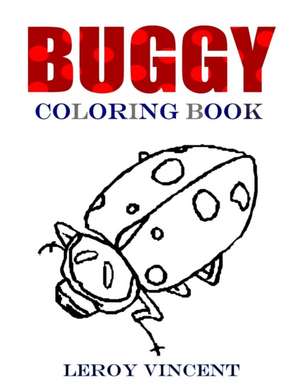 Buggy Coloring Book de Leroy Vincent