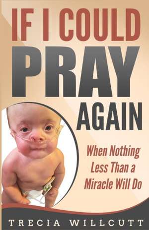 If I Could Pray Again de Trecia Willcutt