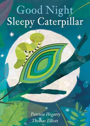 Good Night Sleepy Caterpillar de Patricia Hegarty