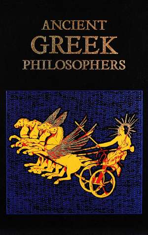 Ancient Greek Philosophers de Editors of Canterbury Classics