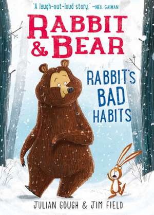 Rabbit & Bear: Rabbit's Bad Habits de Julian Gough