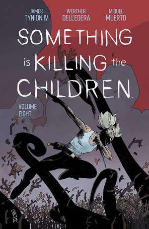 Something is Killing the Children Vol. 8 de James Tynion IV