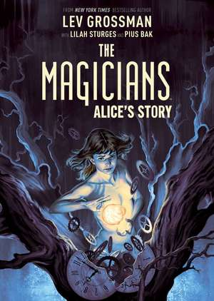 The Magicians: Alice's Story de Lev Grossman