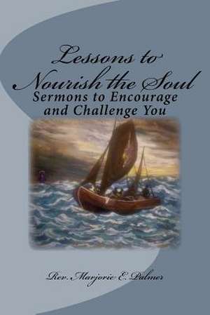 Lessons to Nourish the Soul de Rev Marjorie Eva Palmer