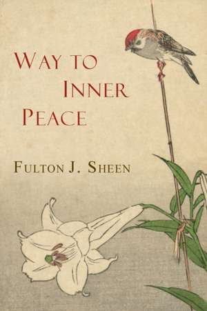 Way to Inner Peace de Fulton J. Sheen