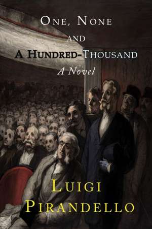 One, None and a Hundred Thousand de Luigi Pirandello