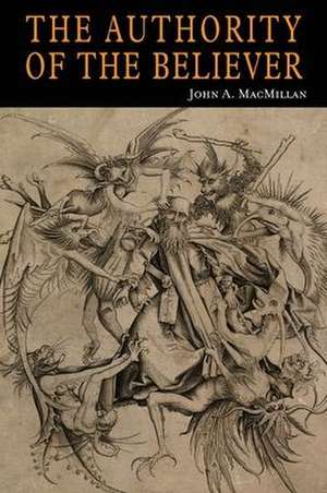 The Authority of the Believer de John A. MacMillan