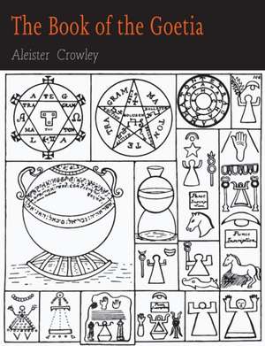 The Book of the Goetia of Solomon the King de Aleister Crowley