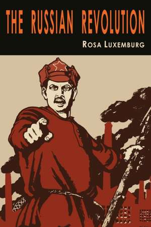 The Russian Revolution de Rosa Luxemburg