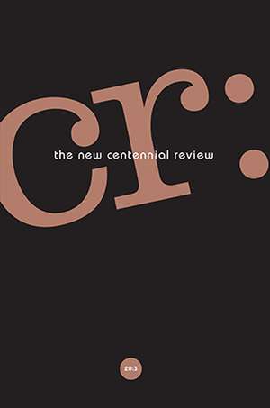 CR: The New Centennial Review 20, no. 3 de Scott Michaelsen