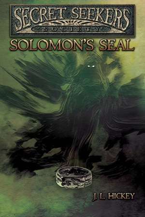 Secret Seekers Society Solomon's Seal de J. L. Hickey