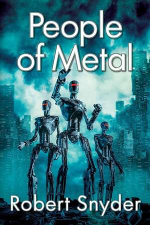 People of Metal de Robert Snyder