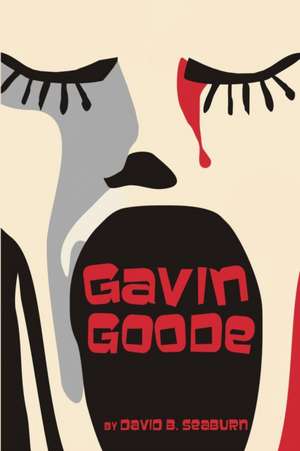 Gavin Goode de David B. Seaburn