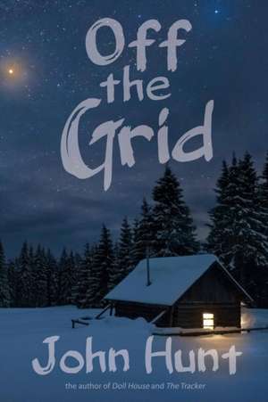 Off the Grid de John Hunt