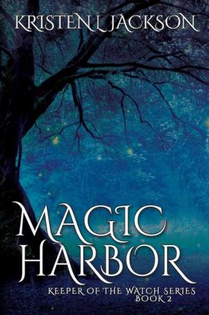 Magic Harbor de Kristen L. Jackson