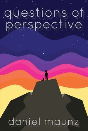 Questions of Perspective de Daniel Maunz