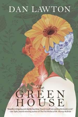 The Green House de Dan Lawton