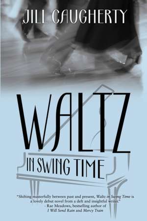 Waltz in Swing Time de Jill Caugherty