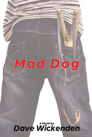 Mad Dog de Dave Wickenden