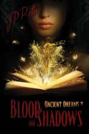 Blood and Shadows de Jp Roth