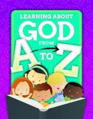 Learning about God from A to Z de Mary E. Erickson