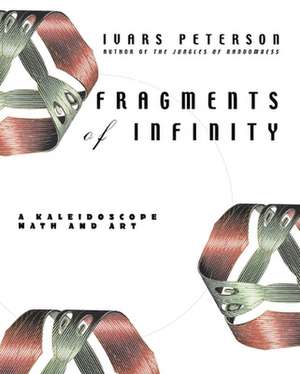 Fragments of Infinity de Ivars Peterson