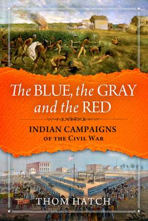 Blue, The Gray and The Red de Thom Hatch