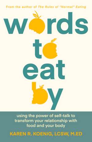 Words to Eat By de Karen Koenig