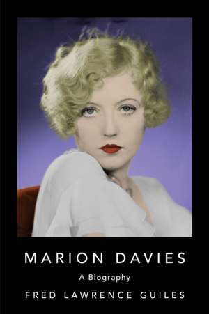 Marion Davies de Fred Lawrence Guiles