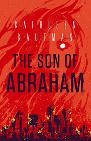 Son of Abraham de Kathleen Kaufman