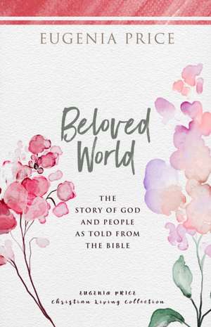 Beloved World de Eugenia Price