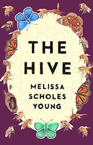 The Hive de Melissa Scholes Young