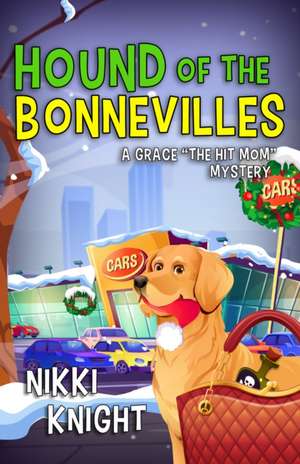 Hound of the Bonnevilles de Nikki Knight