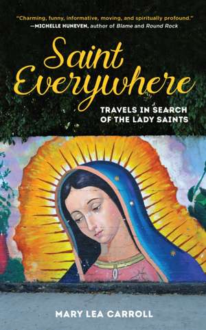 Saint Everywhere de Mary Lea Carroll