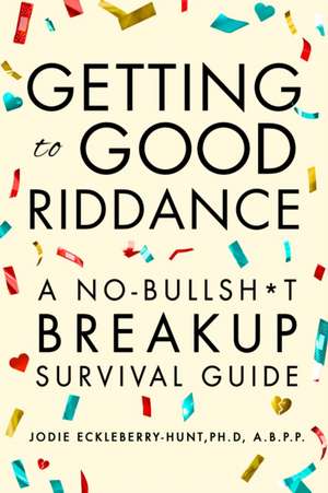 Getting to Good Riddance de Jodie Eckleberry-Hunt