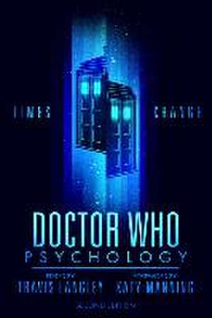 Doctor Who Psychology (2nd Edition) de Travis Langley