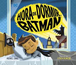 Hora de Dormir, Batman de Michael Dahl