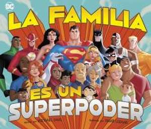 La Familia Es Un Superpoder de Michael Dahl