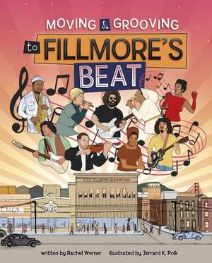 Moving and Grooving to Fillmore's Beat de Rachel Werner