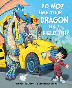 Do Not Take Your Dragon on a Field Trip de Julie Gassman