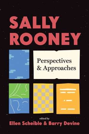 Sally Rooney: Perspectives and Approaches de Ellen Scheible