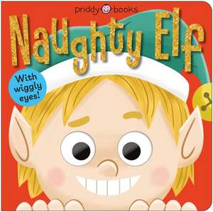 Naughty Elf de Priddy Books