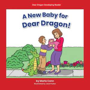 A New Baby for Dear Dragon! de Marla Conn