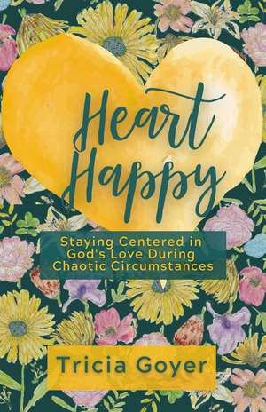 Heart Happy de Tricia Goyer
