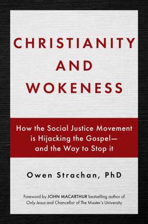 Christianity and Wokeness de Owen Strachan