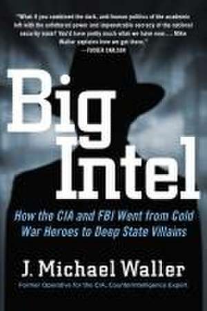 Big Intel de J Michael Waller