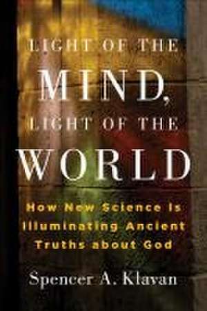 Light of the Mind, Light of the World de Spencer Klavan